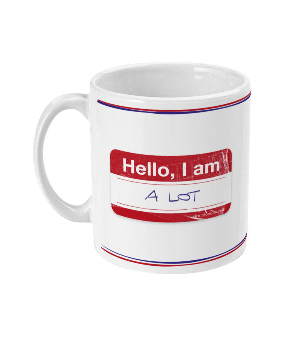 Mug Hello I'm a lot